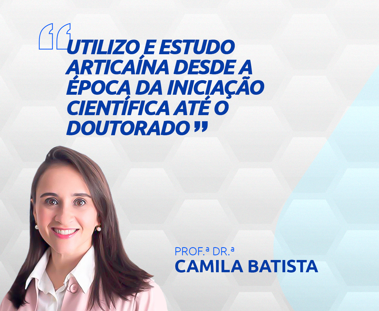 DEPOIMENTO – PROF.ª DR.ª CAMILA BATISTA